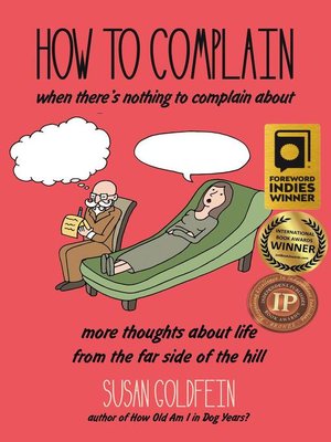 cover image of How to Complain When There's Nothing to Complain About